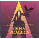 CRNA KRALJICA - Glazbena Legenda – Ivica Krajac – Zlatko Tanodi, CRNA KRALJICA - Glazbena Legenda – Ivica Krajac – Zlatko Tanodi,